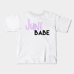 June babe Kids T-Shirt